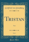 Image for Tristan, Vol. 1: Text (Classic Reprint)