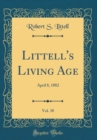 Image for Littell&#39;s Living Age, Vol. 38: April 8, 1882 (Classic Reprint)