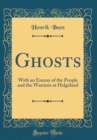 Image for Ghosts: With an Enemy of the People and the Warriors at Helgeland (Classic Reprint)