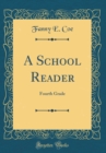 Image for A School Reader: Fourth Grade (Classic Reprint)