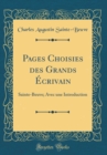 Image for Pages Choisies des Grands Ecrivain: Sainte-Beuve; Avec une Introduction (Classic Reprint)