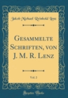 Image for Gesammelte Schriften, von J. M. R. Lenz, Vol. 2 (Classic Reprint)