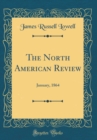 Image for The North American Review: January, 1864 (Classic Reprint)