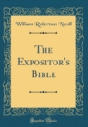 Image for The Expositor&#39;s Bible (Classic Reprint)