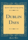 Image for Dublin Days (Classic Reprint)