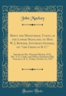 Image for Reply the Ministerial Union, of the Lower Mainland, to Hon. W. J. Bowser, Attorney-General, on ?the Crisis in B. C.?: Speeches by Rev. Principal Mackay, D.D., Rev. A. E. Cooke, and Others; Dominion Ha