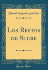 Image for Los Restos de Sucre (Classic Reprint)