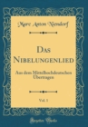 Image for Das Nibelungenlied, Vol. 1: Aus dem Mittelhochdeutschen Ubertragen (Classic Reprint)