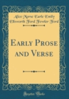 Image for Early Prose and Verse (Classic Reprint)