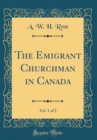Image for The Emigrant Churchman in Canada, Vol. 1 of 2 (Classic Reprint)