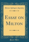 Image for Essay on Milton (Classic Reprint)
