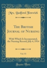 Image for The British Journal of Nursing, Vol. 53: With Which Is Incorporated, the Nursing Record; July 4, 1914 (Classic Reprint)