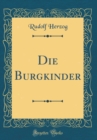 Image for Die Burgkinder (Classic Reprint)