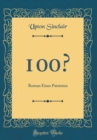 Image for 100%: Roman Eines Patrioten (Classic Reprint)