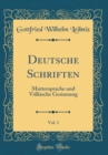 Image for Deutsche Schriften, Vol. 1: Muttersprache und Volkische Gesinnung (Classic Reprint)