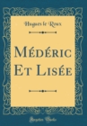 Image for Mederic Et Lisee (Classic Reprint)