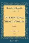 Image for International Short Stories, Vol. 3: French (Classic Reprint)