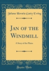 Image for Jan of the Windmill: A Story of the Plains (Classic Reprint)