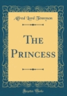 Image for The Princess (Classic Reprint)