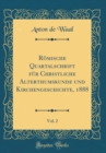 Image for Romische Quartalschrift fur Christliche Alterthumskunde und Kirchengeschichte, 1888, Vol. 2 (Classic Reprint)