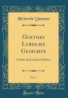 Image for Goethes Lyrische Gedichte, Vol. 1: Goethe als Lyrischer Dichter (Classic Reprint)