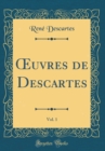 Image for ?uvres de Descartes, Vol. 1 (Classic Reprint)