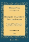 Image for Reliques of Ancient English Poetry, Vol. 1: Consisting of Old Heroic Ballads, Songs, and Other Pieces of Our Earlier Poets, Together With Some Few of Later Date (Classic Reprint)