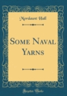 Image for Some Naval Yarns (Classic Reprint)