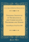 Image for National Institute of Neurological and Communicative Disorders and Stroke: Annual Report, Fiscal Year 1983 (Classic Reprint)