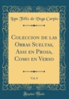 Image for Coleccion de las Obras Sueltas, Assi en Prosa, Como en Verso, Vol. 8 (Classic Reprint)