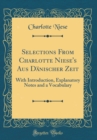 Image for Selections From Charlotte Niese&#39;s Aus Danischer Zeit: With Introduction, Explanatory Notes and a Vocabulary (Classic Reprint)