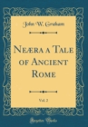Image for Neæra a Tale of Ancient Rome, Vol. 2 (Classic Reprint)