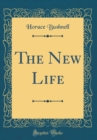 Image for The New Life (Classic Reprint)