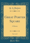 Image for Great Porter Square, Vol. 3 of 3: A Mystery (Classic Reprint)