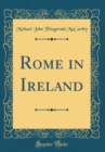 Image for Rome in Ireland (Classic Reprint)