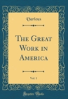 Image for The Great Work in America, Vol. 1 (Classic Reprint)