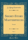 Image for Short-Story Masterpieces, Vol. 1: French (Classic Reprint)