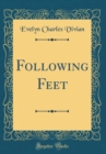 Image for Following Feet (Classic Reprint)