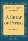 Image for A Sheaf of Papers (Classic Reprint)