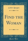 Image for Find the Woman (Classic Reprint)