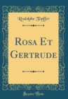 Image for Rosa Et Gertrude (Classic Reprint)