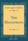 Image for The Mainspring (Classic Reprint)