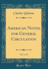 Image for American Notes for General Circulation, Vol. 1 of 2 (Classic Reprint)