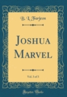 Image for Joshua Marvel, Vol. 3 of 3 (Classic Reprint)