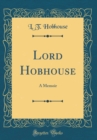 Image for Lord Hobhouse: A Memoir (Classic Reprint)