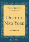 Image for Dust of New York (Classic Reprint)
