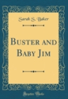 Image for Buster and Baby Jim (Classic Reprint)