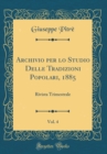 Image for Archivio per lo Studio Delle Tradizioni Popolari, 1885, Vol. 4: Rivista Trimestrale (Classic Reprint)