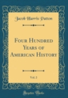 Image for Four Hundred Years of American History, Vol. 2 (Classic Reprint)