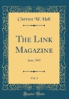 Image for The Link Magazine, Vol. 3: June, 1945 (Classic Reprint)